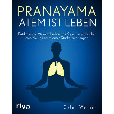 Riva Pranayama – Atem ist Leben Riva Pranayama – Atem ist Leben