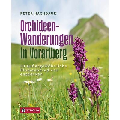 Tyrolia Orchideen-Wanderungen in Vorarlberg Tyrolia Orchideen-Wanderungen in Vorarlberg