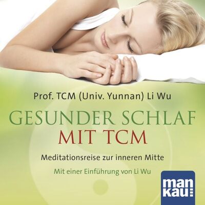 Mankau Verlag Gesunder Schlaf mit TCM (Audio-CD) Mankau Verlag Gesunder Schlaf mit TCM (Audio-CD)