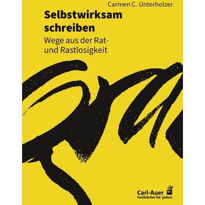 Carl-Auer Verlag GmbH Selbstwirksam schreiben Carl-Auer Verlag GmbH Selbstwirksam schreiben