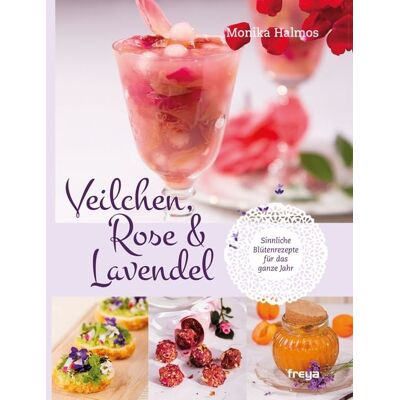 Freya Veilchen, Rose und Lavendel Freya Veilchen, Rose und Lavendel