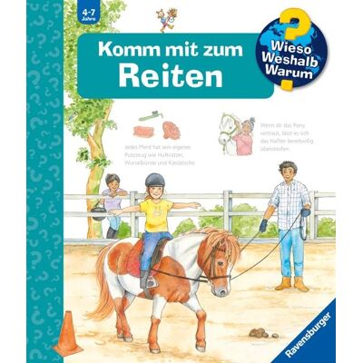 Ravensburger Verlag GmbH Wieso? Weshalb? Warum? Kernreihe, Band 73 - Komm mit zum Reiten Ravensburger Verlag GmbH Wieso? Weshalb? Warum? Kernreihe, Band 73 - Komm mit zum Reiten