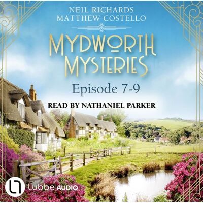 Lübbe Audio Episode 7-9 - A Cosy Historical Mystery Compilation - Mydworth Mysteries: Historical Mystery Compilation 3 Lübbe Audio Episode 7-9 - A Cosy Historical Mystery Compilation - Mydworth Mysteries: Historical Mystery Compilation 3