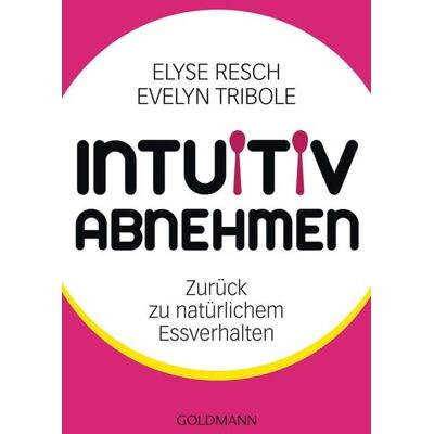 Goldmann Intuitiv abnehmen Goldmann Intuitiv abnehmen