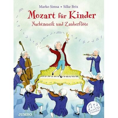Jumbo Nachtmusik und Zauberflöte – Mozart für Kinder Jumbo Nachtmusik und Zauberflöte – Mozart für Kinder