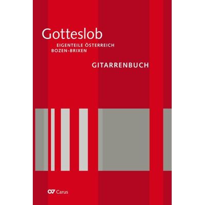 Carus-Verlag Gitarrenbuch zum Gotteslob. Eigenteil Österreich / Bozen-Brixen Carus-Verlag Gitarrenbuch zum Gotteslob. Eigenteil Österreich / Bozen-Brixen