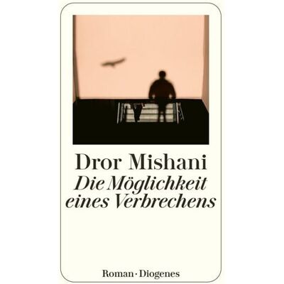 Diogenes eBooks Die Möglichkeit eines Verbrechens Diogenes eBooks Die Möglichkeit eines Verbrechens