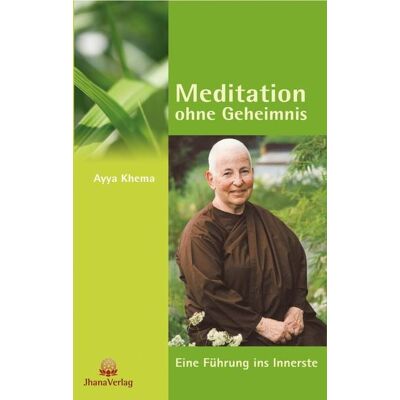 Jhana Verlag Meditation ohne Geheimnis Jhana Verlag Meditation ohne Geheimnis