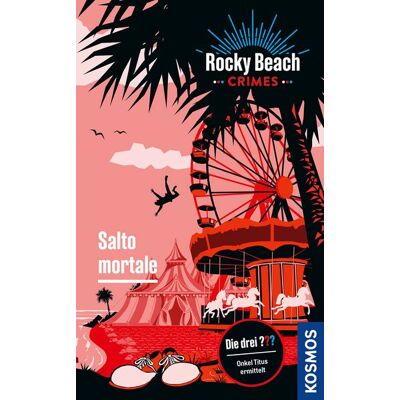 Kosmos Rocky Beach Crimes. Salto mortale Kosmos Rocky Beach Crimes. Salto mortale