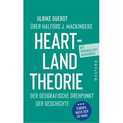 Westend Ulrike Guérot über Halford J. Mackinders Heartland-Theorie Westend Ulrike Guérot über Halford J. Mackinders Heartland-Theorie
