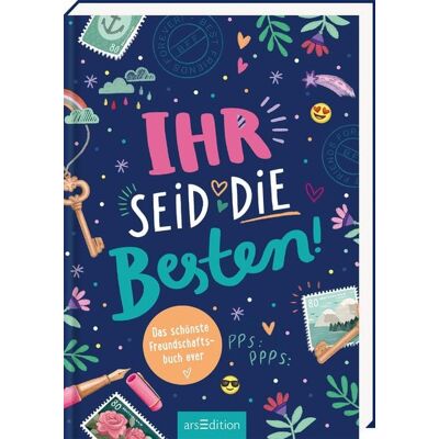 arsedition Ihr seid die Besten! – Das schönste Freundschaftsbuch ever (PS: Du bist die Beste!) arsedition Ihr seid die Besten! – Das schönste Freundschaftsbuch ever (PS: Du bist die Beste!)