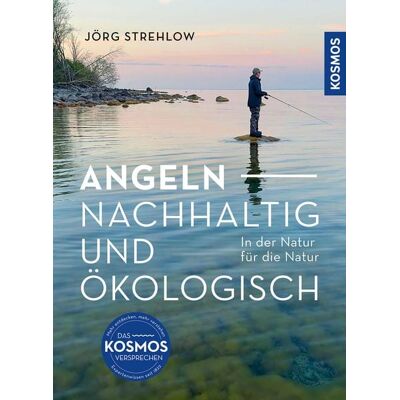 Kosmos Angeln - Nachhaltig und Ökologisch Kosmos Angeln - Nachhaltig und Ökologisch