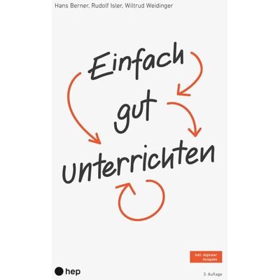 hep verlag Einfach gut unterrichten (Print inkl. E-Book Edubase) hep verlag Einfach gut unterrichten (Print inkl. E-Book Edubase)