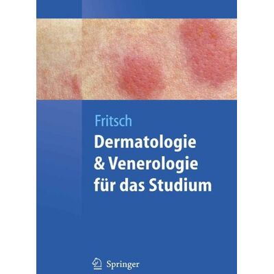 Springer Dermatologie und Venerologie für das Studium Springer Dermatologie und Venerologie für das Studium