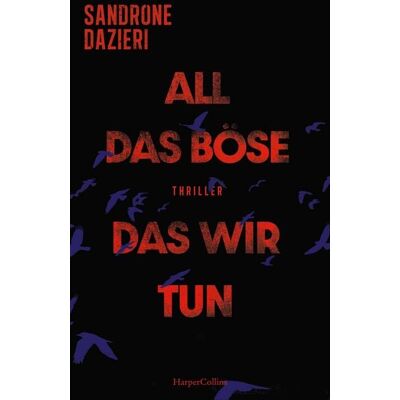 HarperCollins eBook All das Böse, das wir tun HarperCollins eBook All das Böse, das wir tun