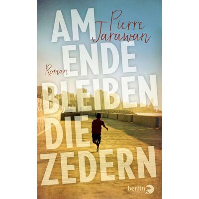 EBook Berlin Verlag Am Ende bleiben die Zedern EBook Berlin Verlag Am Ende bleiben die Zedern