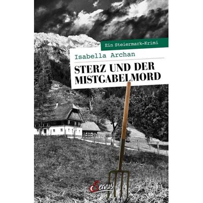 Servus Sterz und der Mistgabelmord Servus Sterz und der Mistgabelmord