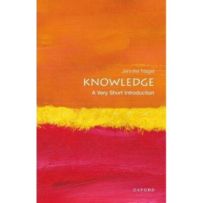 Oxford University Press Knowledge: A Very Short Introduction Oxford University Press Knowledge: A Very Short Introduction