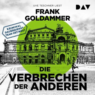 Der Audio Verlag Die Verbrechen der Anderen. Kriminaldauerdienst: Team Ost-West Der Audio Verlag Die Verbrechen der Anderen. Kriminaldauerdienst: Team Ost-West