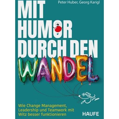 Haufe Lexware eBooks Mit Humor durch den Wandel Haufe Lexware eBooks Mit Humor durch den Wandel