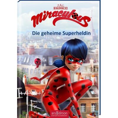 arsedition Miraculous – Die geheime Superheldin (Miraculous 1) arsedition Miraculous – Die geheime Superheldin (Miraculous 1)