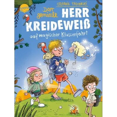 Arena Der geniale Herr Kreideweiß (3). Der geniale Herr Kreideweiß auf magischer Klassenfahrt Arena Der geniale Herr Kreideweiß (3). Der geniale Herr Kreideweiß auf magischer Klassenfahrt