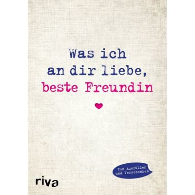 Riva Was ich an dir liebe, beste Freundin Riva Was ich an dir liebe, beste Freundin