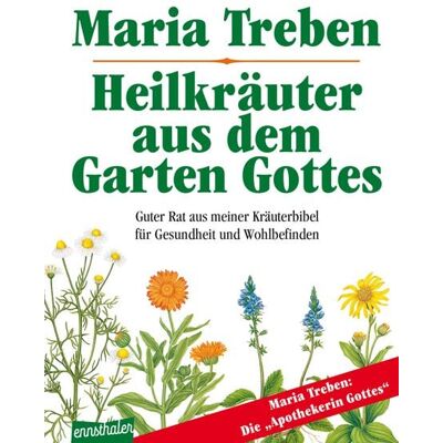 Ennsthaler Heilkräuter aus dem Garten Gottes Ennsthaler Heilkräuter aus dem Garten Gottes