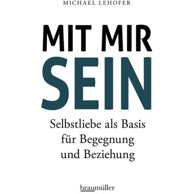 Braumüller Verlag Mit mir sein Braumüller Verlag Mit mir sein