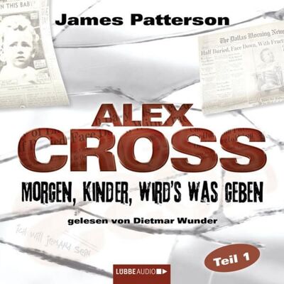 Lübbe Audio Alex Cross, Teil 1: Morgen, Kinder, wird's was geben Lübbe Audio Alex Cross, Teil 1: Morgen, Kinder, wird's was geben