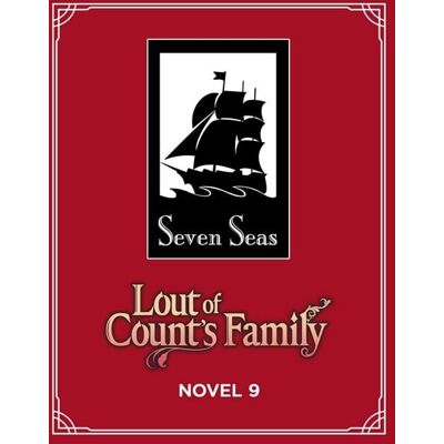 Seven Seas Lout of Count''s Family (Novel) Vol. 9 Seven Seas Lout of Count''s Family (Novel) Vol. 9