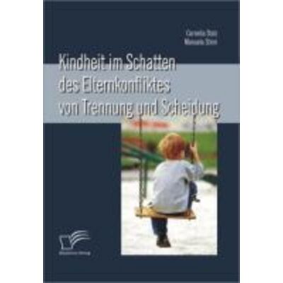 Bedey & Thoms Media eBook Kindheit im Schatten des Elternkonfliktes von Trennung und Scheidung Bedey & Thoms Media eBook Kindheit im Schatten des Elternkonfliktes von Trennung und Scheidung