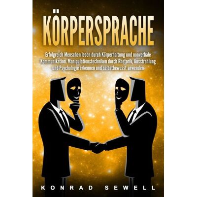 Pegoa Global Media / EoB Körpersprache: Erfolgreich Menschen lesen durch Körperhaltung und nonverbale Kom Pegoa Global Media / EoB Körpersprache: Erfolgreich Menschen lesen durch Körperhaltung und nonverbale Kom