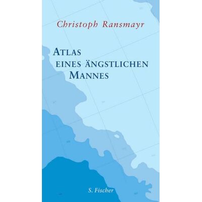Fischer E-Books Atlas eines ängstlichen Mannes Fischer E-Books Atlas eines ängstlichen Mannes