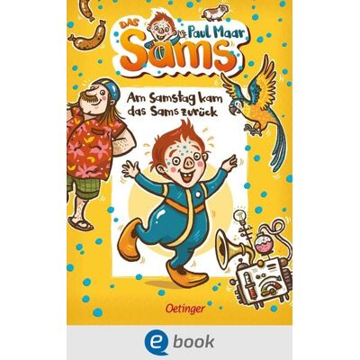Oetinger Das Sams 2. Am Samstag kam das Sams zurück Oetinger Das Sams 2. Am Samstag kam das Sams zurück