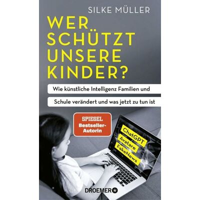 Droemer Knaur Wer schützt unsere Kinder? Droemer Knaur Wer schützt unsere Kinder?