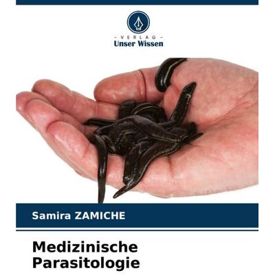 Verlag Unser Wissen Medizinische Parasitologie Verlag Unser Wissen Medizinische Parasitologie