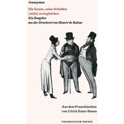 Friedenauer Presse Die Kunst, seine Schulden (nicht) zu begleichen Friedenauer Presse Die Kunst, seine Schulden (nicht) zu begleichen