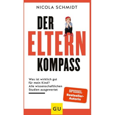 Gräfe und Unzer Verlag GmbH Der Elternkompass Gräfe und Unzer Verlag GmbH Der Elternkompass