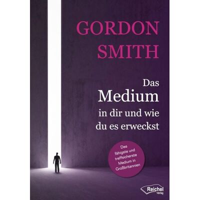Reichel Verlag Das Medium in dir und wie du es erweckst Reichel Verlag Das Medium in dir und wie du es erweckst