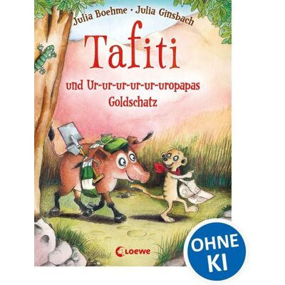 Loewe Tafiti und Ur-ur-ur-ur-ur-uropapas Goldschatz / Tafiti Band 4 Loewe Tafiti und Ur-ur-ur-ur-ur-uropapas Goldschatz / Tafiti Band 4