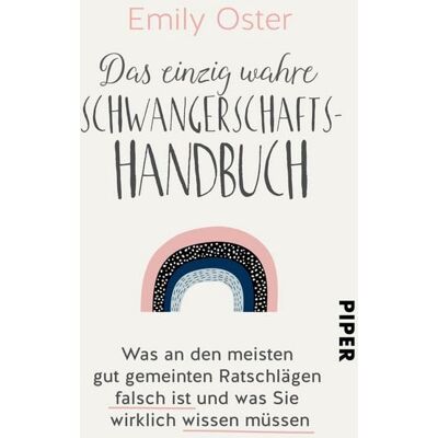 Piper ebooks Das einzig wahre Schwangerschafts-Handbuch Piper ebooks Das einzig wahre Schwangerschafts-Handbuch