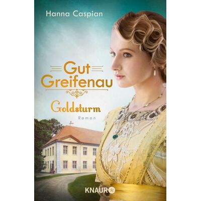 Knaur eBook Gut Greifenau - Goldsturm Knaur eBook Gut Greifenau - Goldsturm