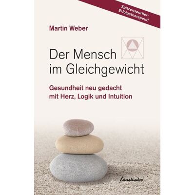 Ennsthaler Der Mensch im Gleichgewicht Ennsthaler Der Mensch im Gleichgewicht
