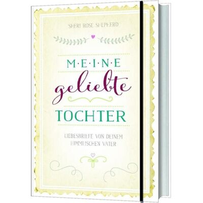 Gerth Medien Meine geliebte Tochter Gerth Medien Meine geliebte Tochter