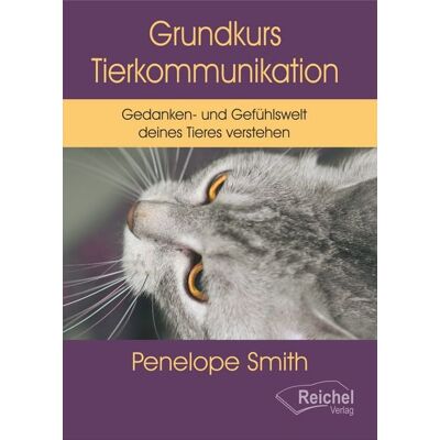 Reichel Verlag Grundkurs Tierkommunikation Reichel Verlag Grundkurs Tierkommunikation