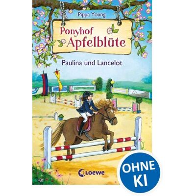 Loewe Paulina und Lancelot / Ponyhof Apfelblüte Band 2 Loewe Paulina und Lancelot / Ponyhof Apfelblüte Band 2