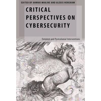 Oxford University Press Critical Perspectives on Cybersecurity Oxford University Press Critical Perspectives on Cybersecurity