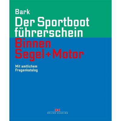 Delius Klasing Der Sportbootführerschein Binnen Segel und Motor Delius Klasing Der Sportbootführerschein Binnen Segel und Motor