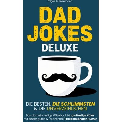 Lars Bäuerle Dad Jokes Deluxe Lars Bäuerle Dad Jokes Deluxe